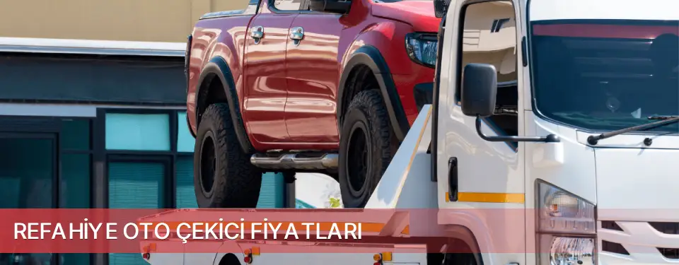 Refahiye İlçemi Oto Çekici Fiyatları